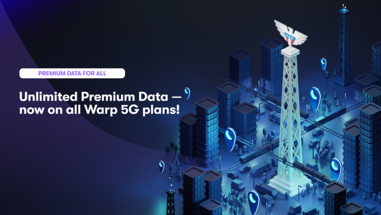 Unlimited Premium Data on Warp 5G!