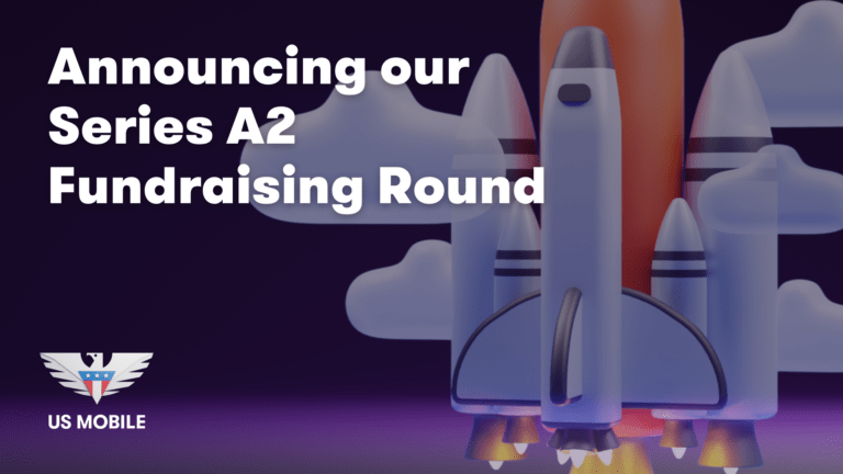 US Mobile Series A2 fundraising round