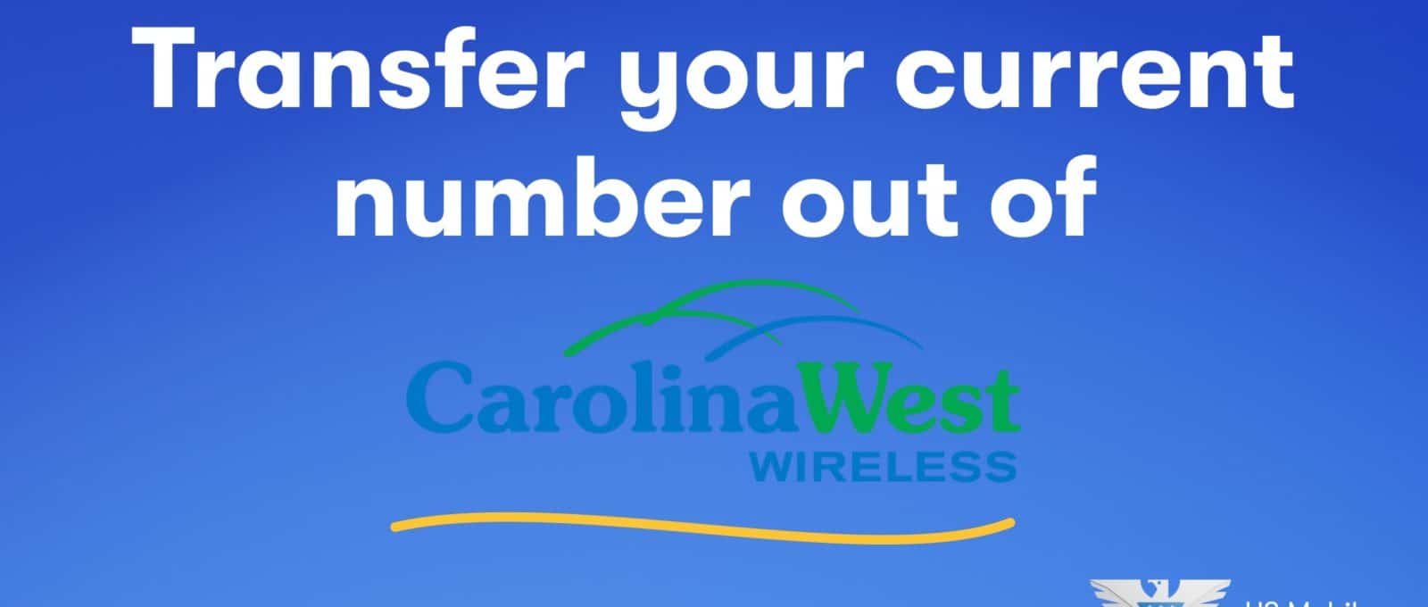How to transfer your number from carolina west wireless to a new carrier