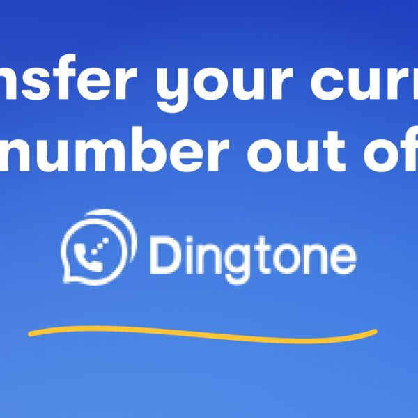 How to Transfer Your Number from Dingtone to Another Carrier How to Transfer Your Number from Dingtone to Another Carrier