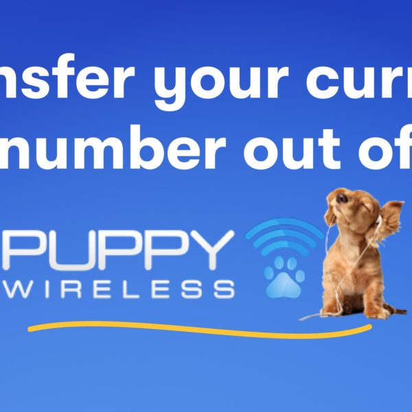 How to Transfer Your Number from Puppy Wireless to Another Carrier How to Transfer Your Number from Puppy Wireless to Another Carrier