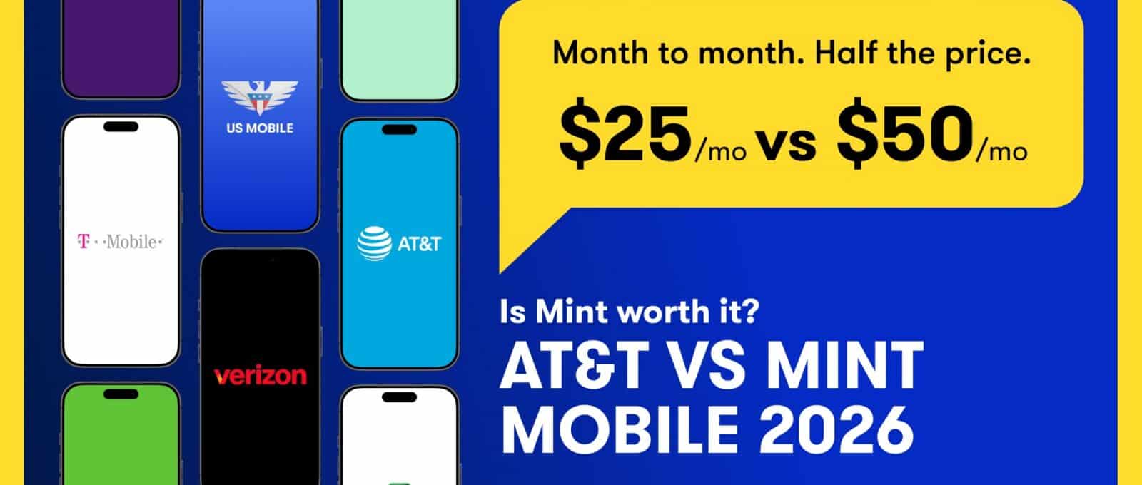 Phones showing carrier logos beside the headline at&t vs mint mobile 2026, comparing $25 a month with $50 a month