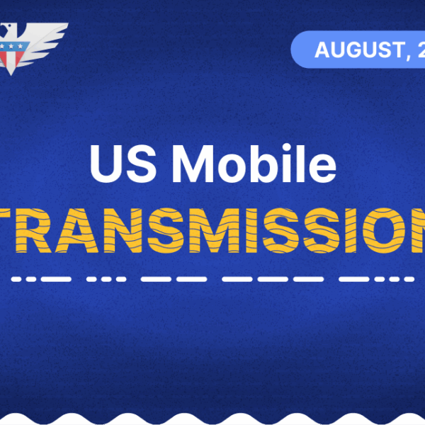 US Mobile Transmission | August 2025 US Mobile Transmission | August 2025